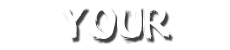 the word YOUR